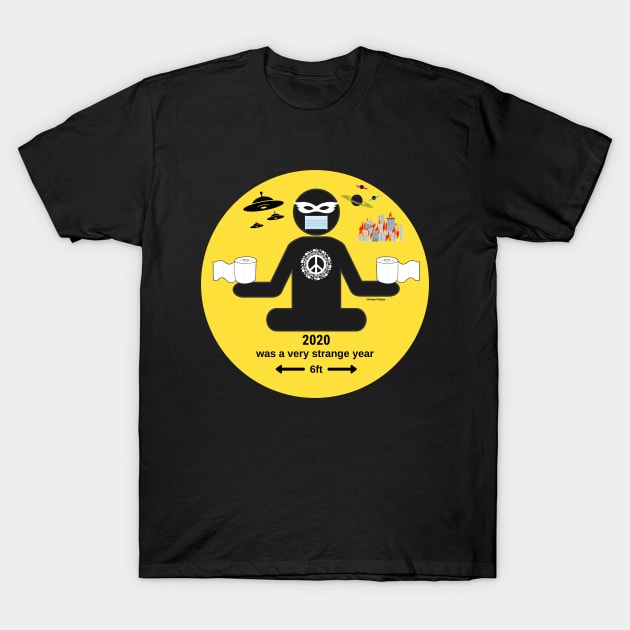 2020 Quarantine, TP, Masks, Riots, UFOS, and Peace T-Shirt by Phebe Phillips